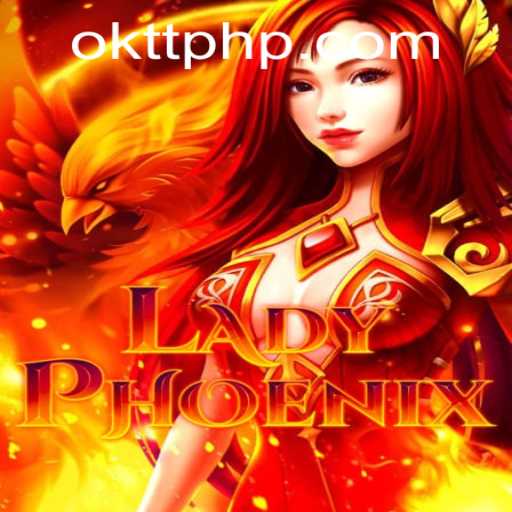 Unveiling LadyPhoenix: The Exhilarating World of Strategic Mastery with OKTT